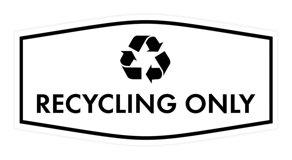 Fancy Recycling Only Sign
