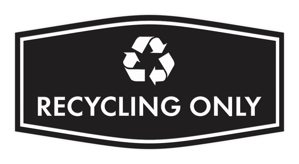 Fancy Recycling Only Sign