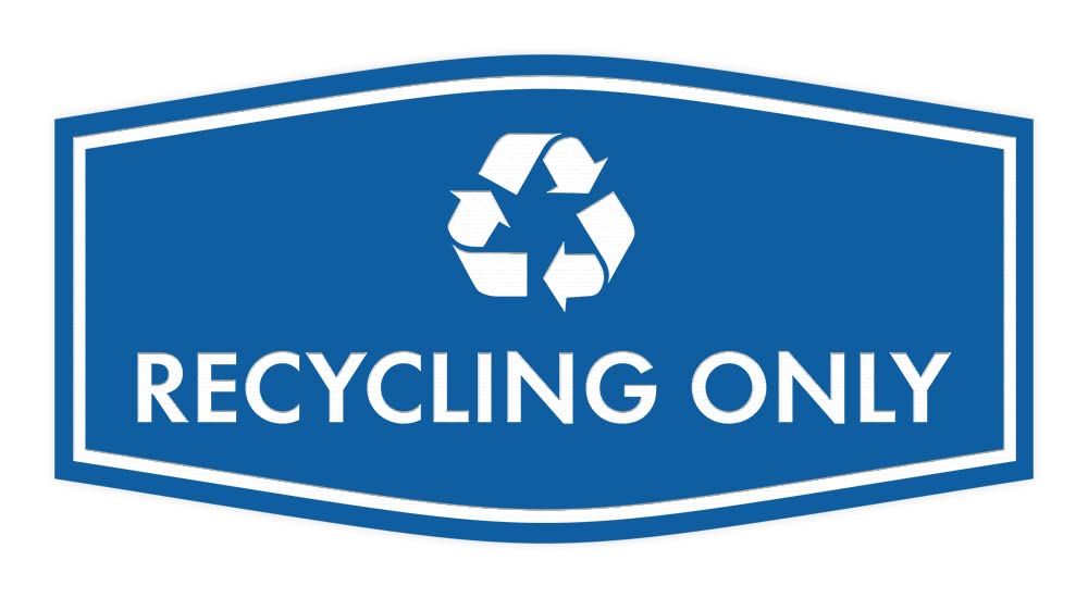 Fancy Recycling Only Sign