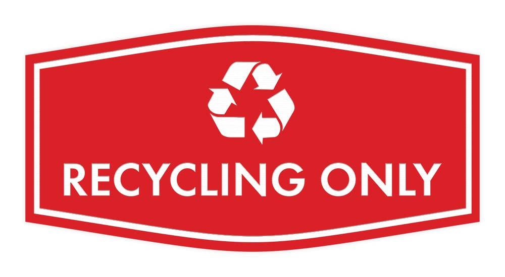 Fancy Recycling Only Sign