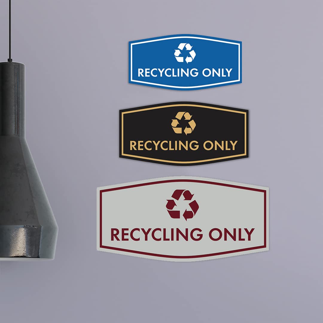 Fancy Recycling Only Sign