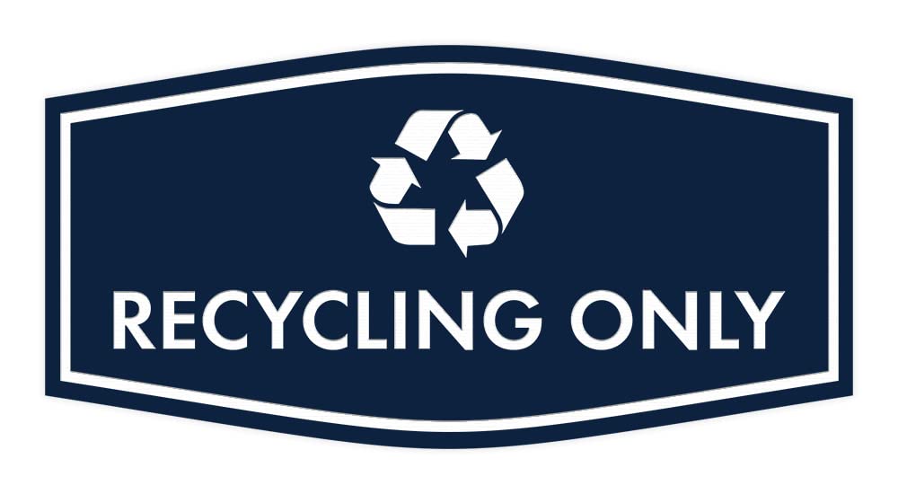 Fancy Recycling Only Sign