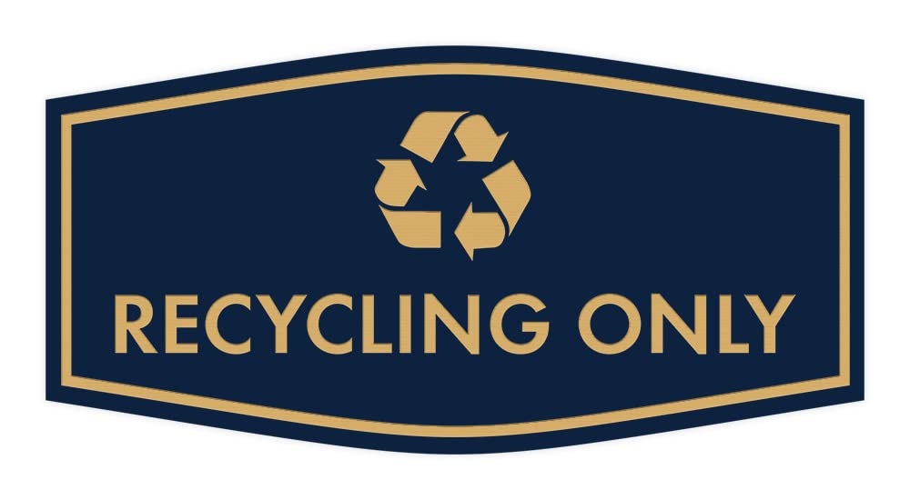 Fancy Recycling Only Sign