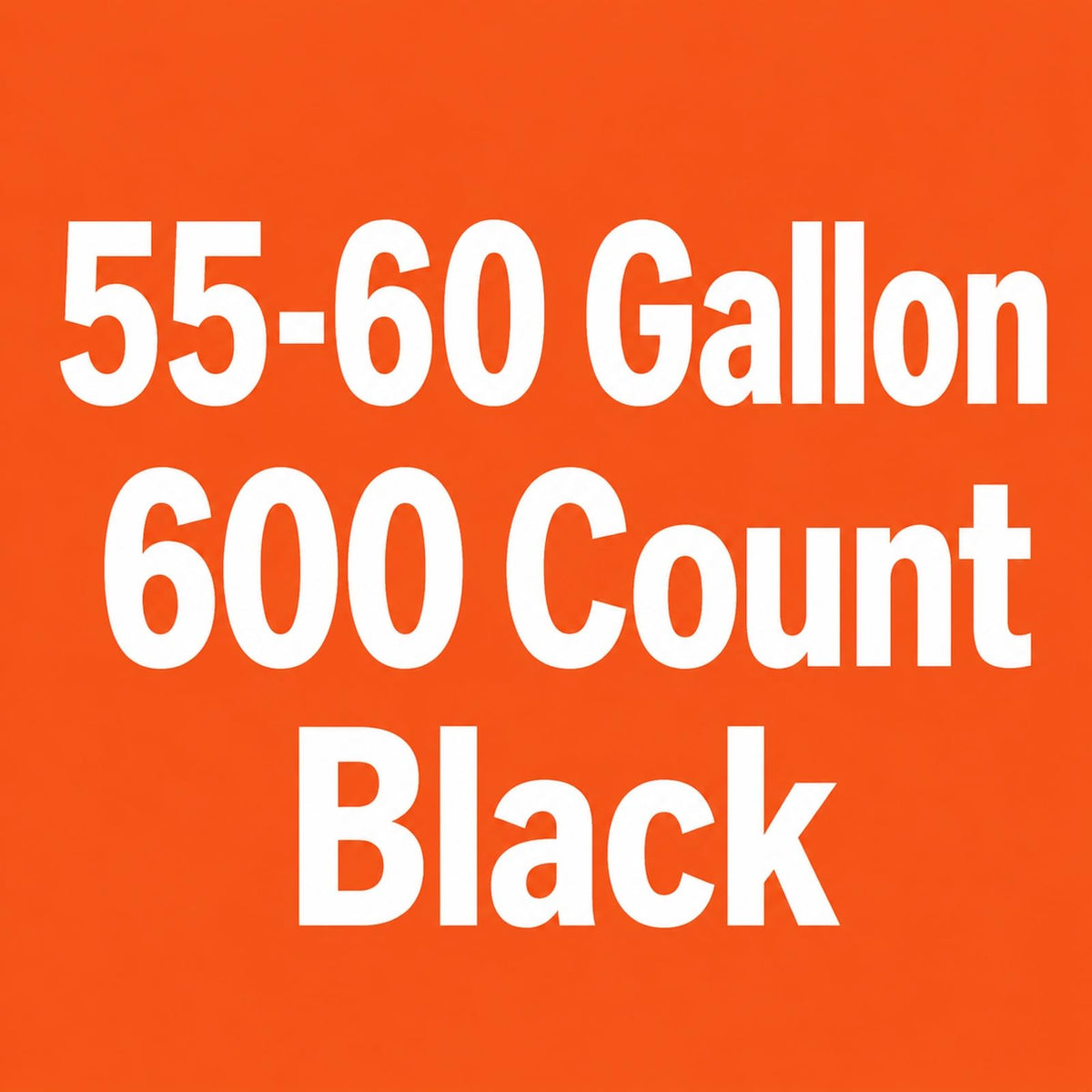 55 60 Gallon Trash Bags (600 Count)