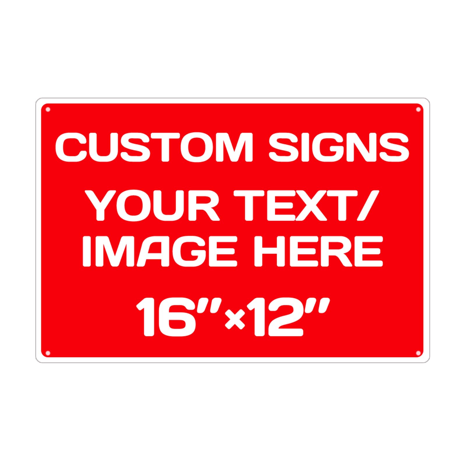 Custom Signs Aluminum Weatherproof Metal Sign Multiple Sizes Custom Personalized Text And picture Here