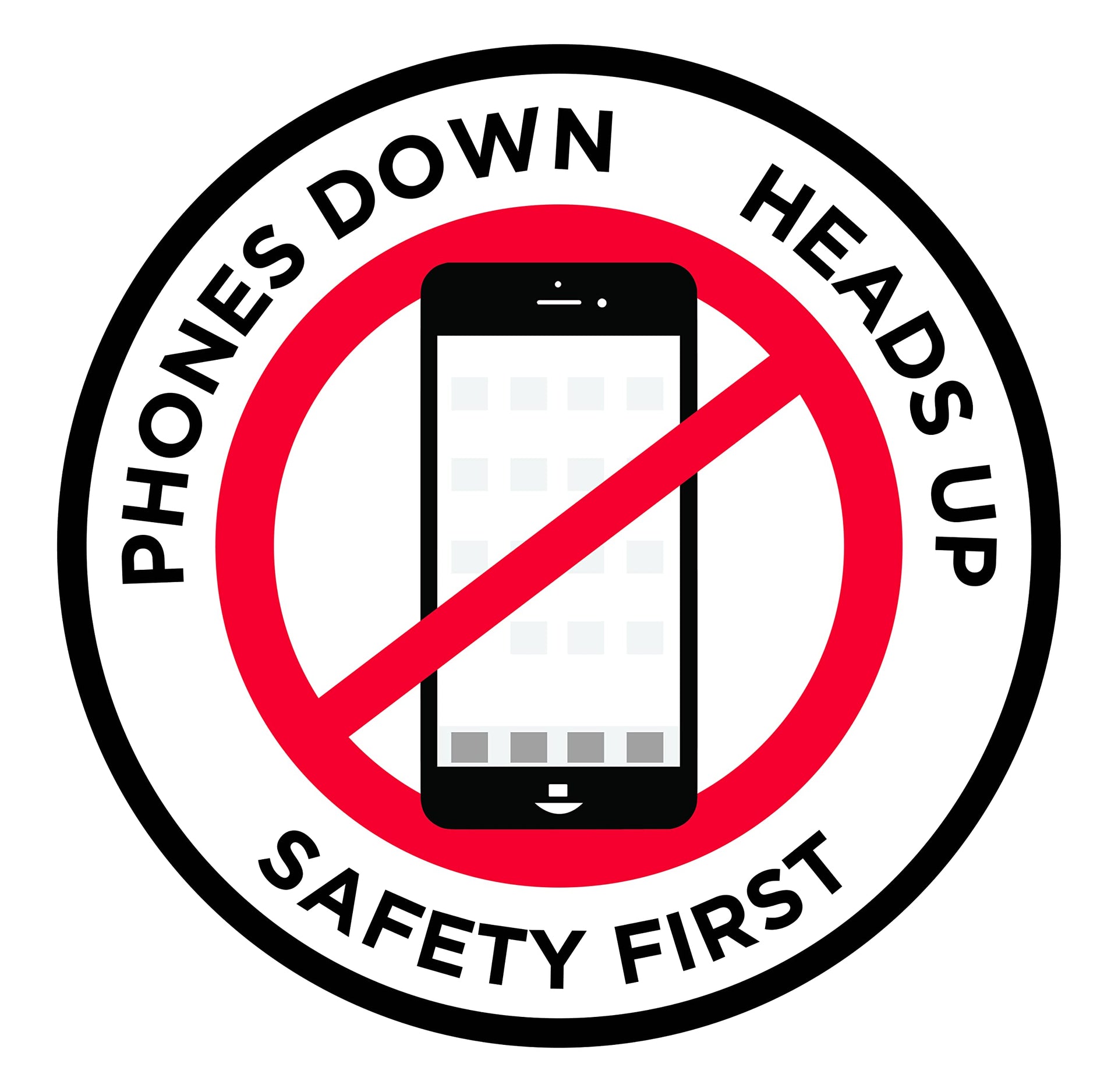 Phones Down Heads Up" Safety Sign