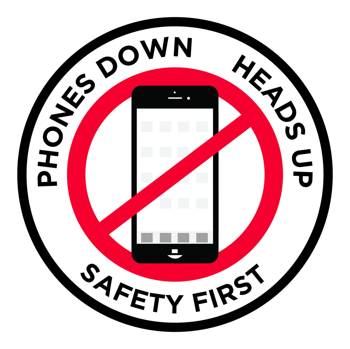 Phones Down Heads Up" Safety Sign