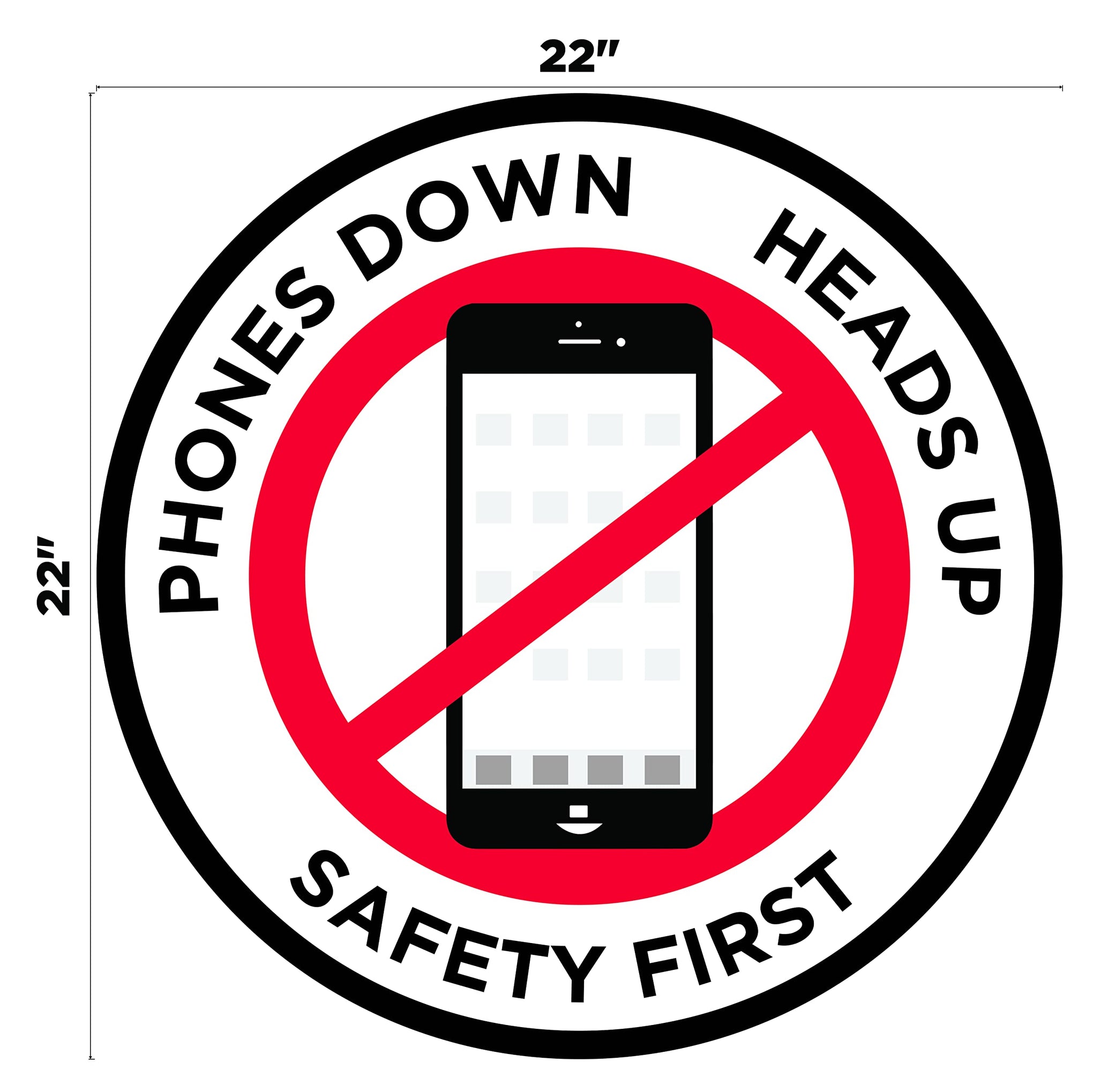 Phones Down Heads Up" Safety Sign
