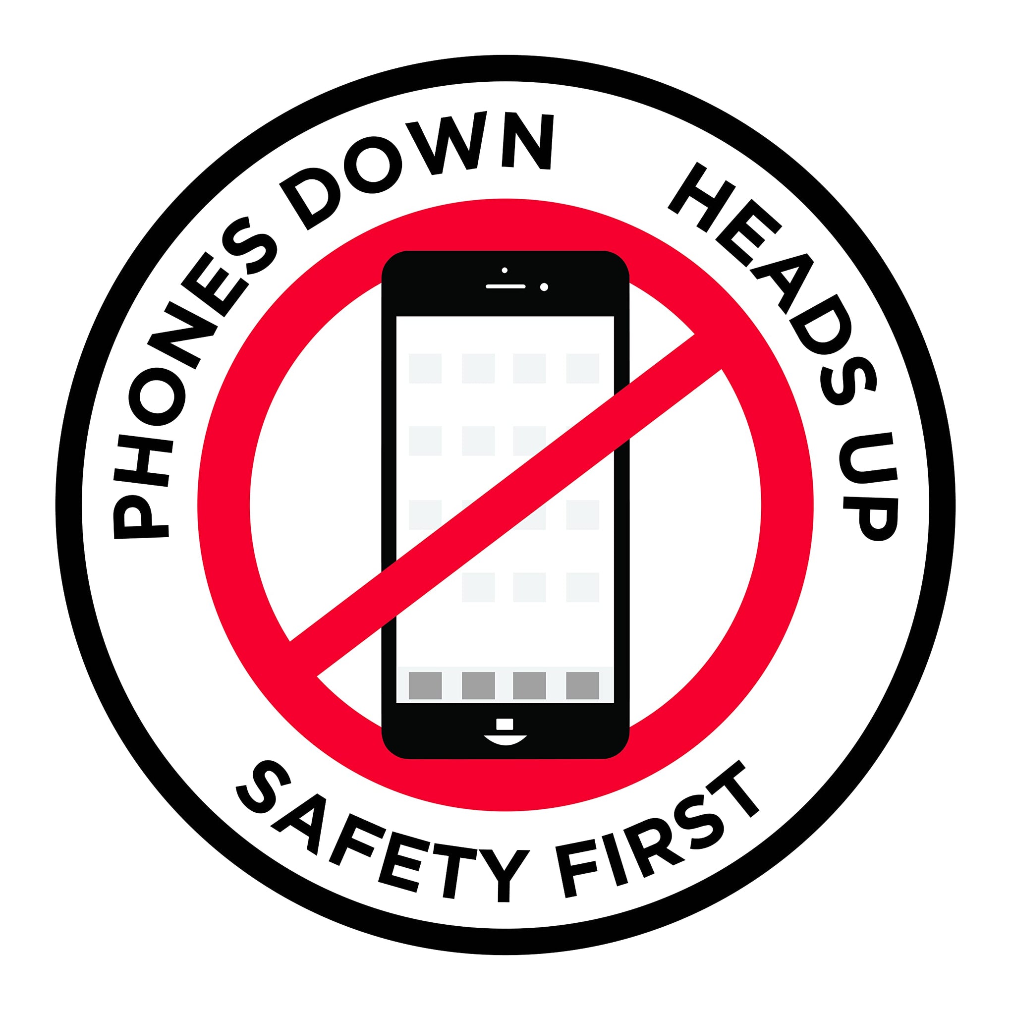 Phones Down Heads Up" Safety Sign
