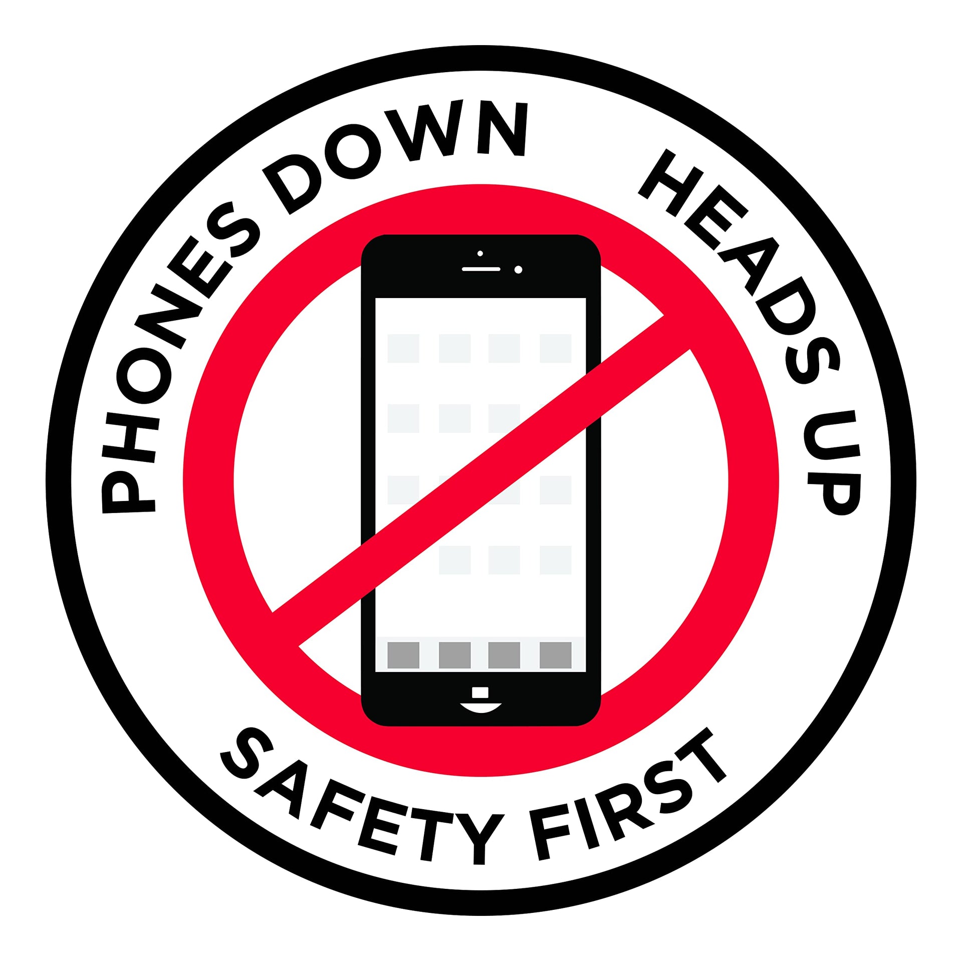Phones Down Heads Up" Safety Sign