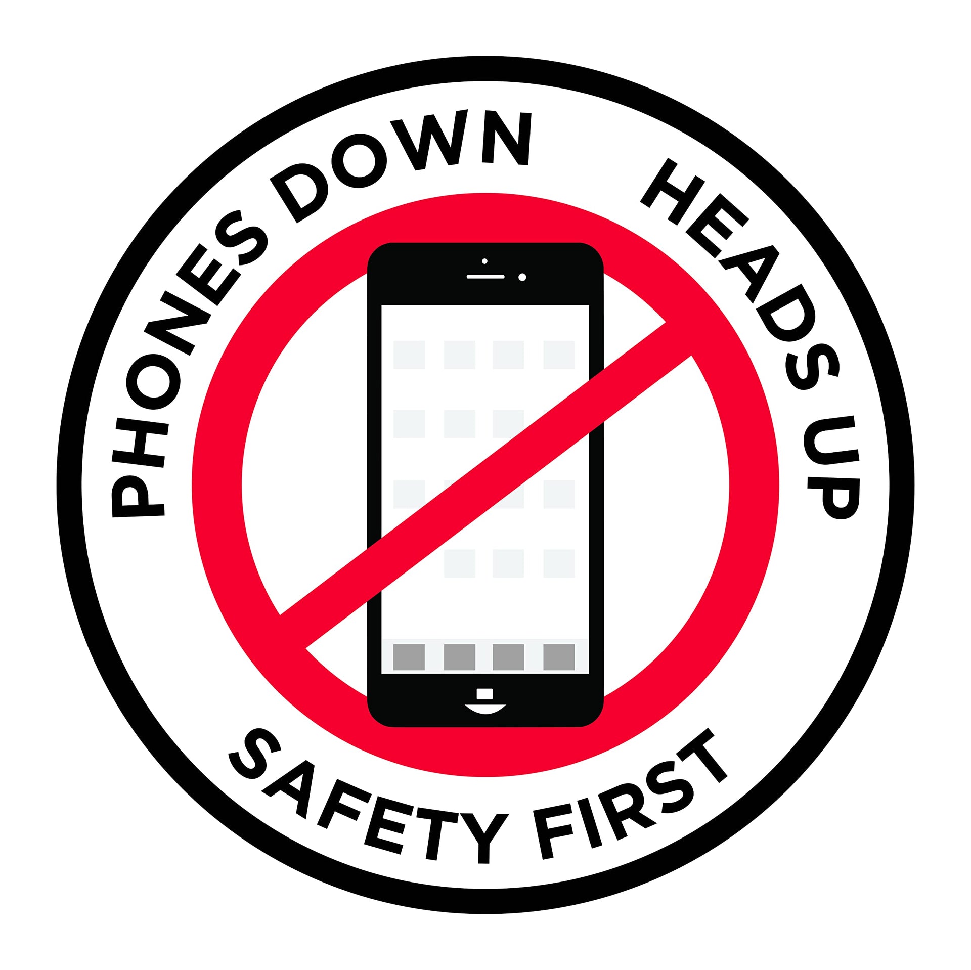 Phones Down Heads Up" Safety Sign