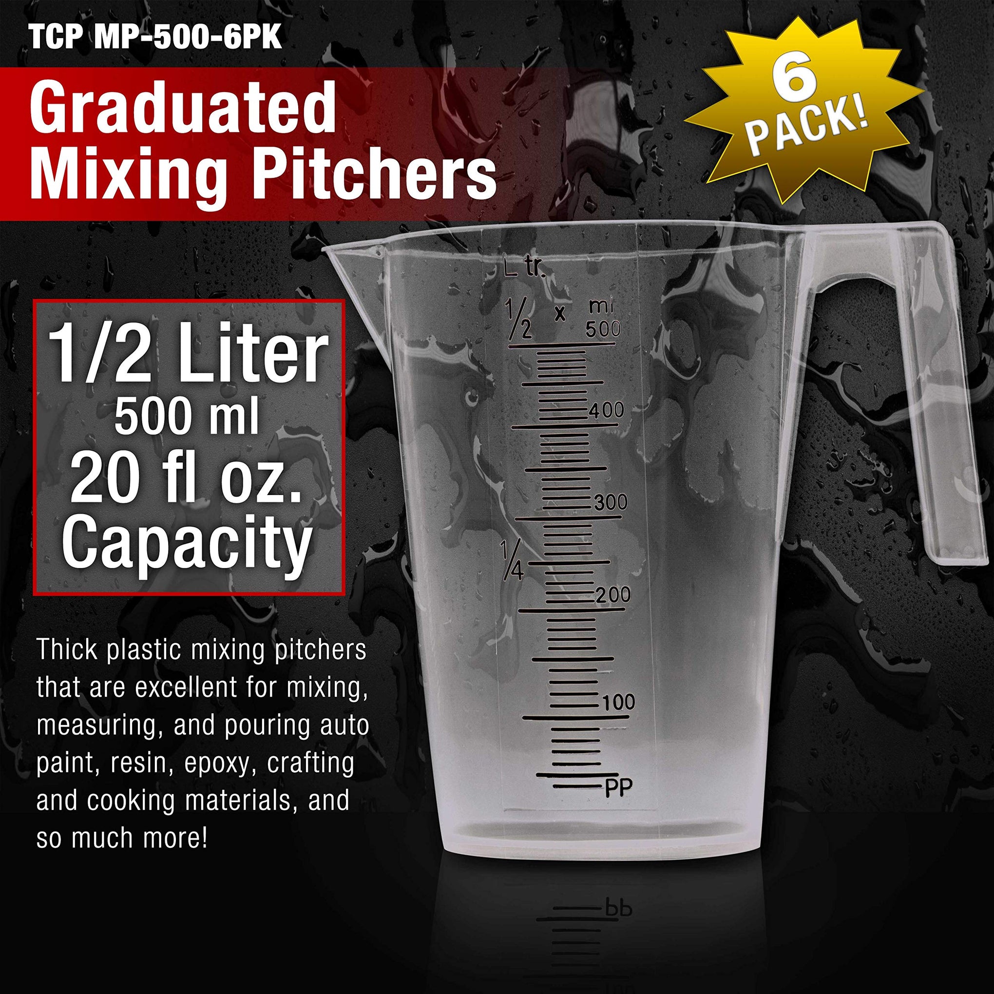 1/2 Liter (500ml) Plastic Graduated Measuring and Mixing Pitcher (Pack of 6) - Holds Over 1 Pint (16oz) - Pouring Cups, Measure & Mix Paint, Resin, Epoxy, Kitchen Cooking Baking Ingredients (6 Count)
